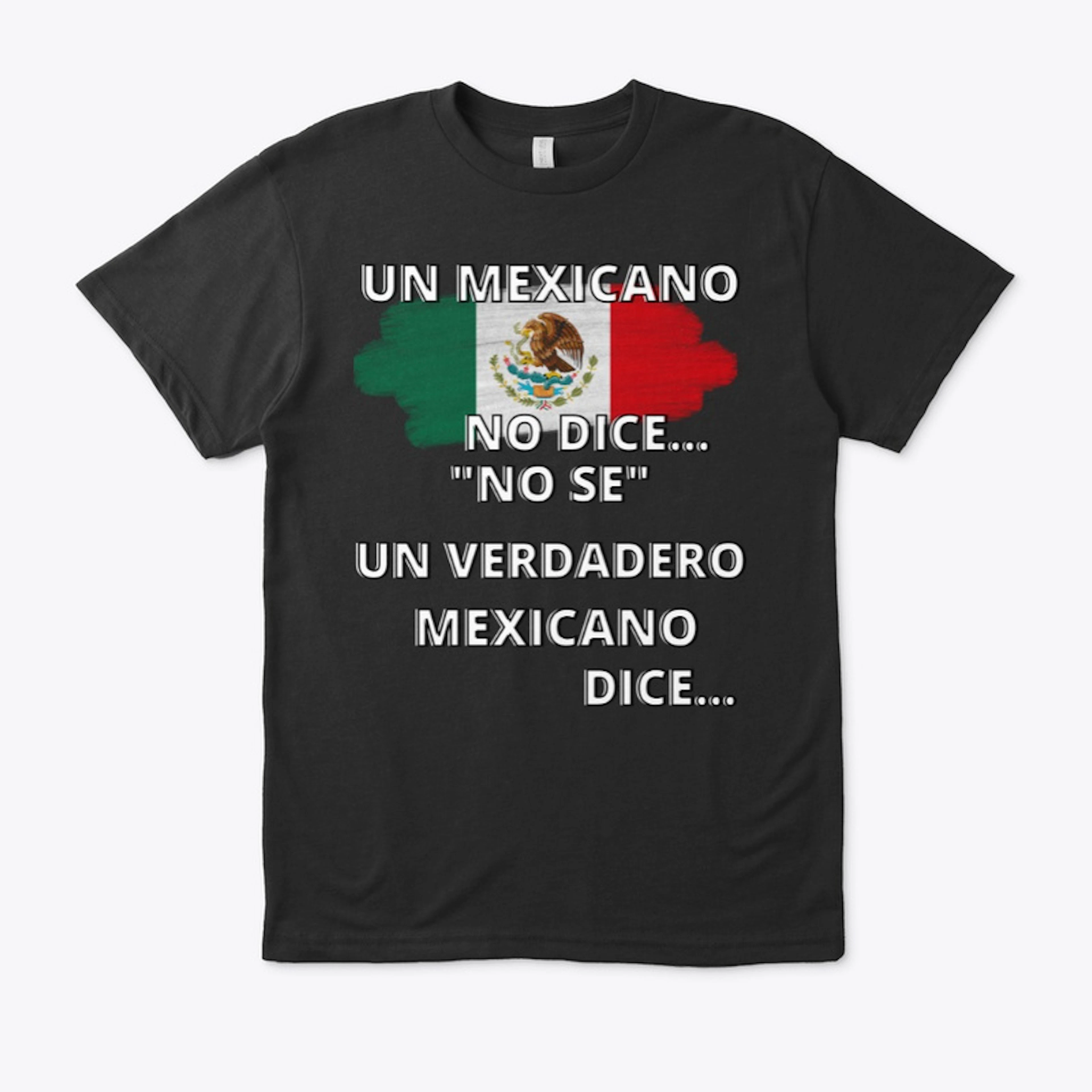 UN MEXICANO NO DICE...