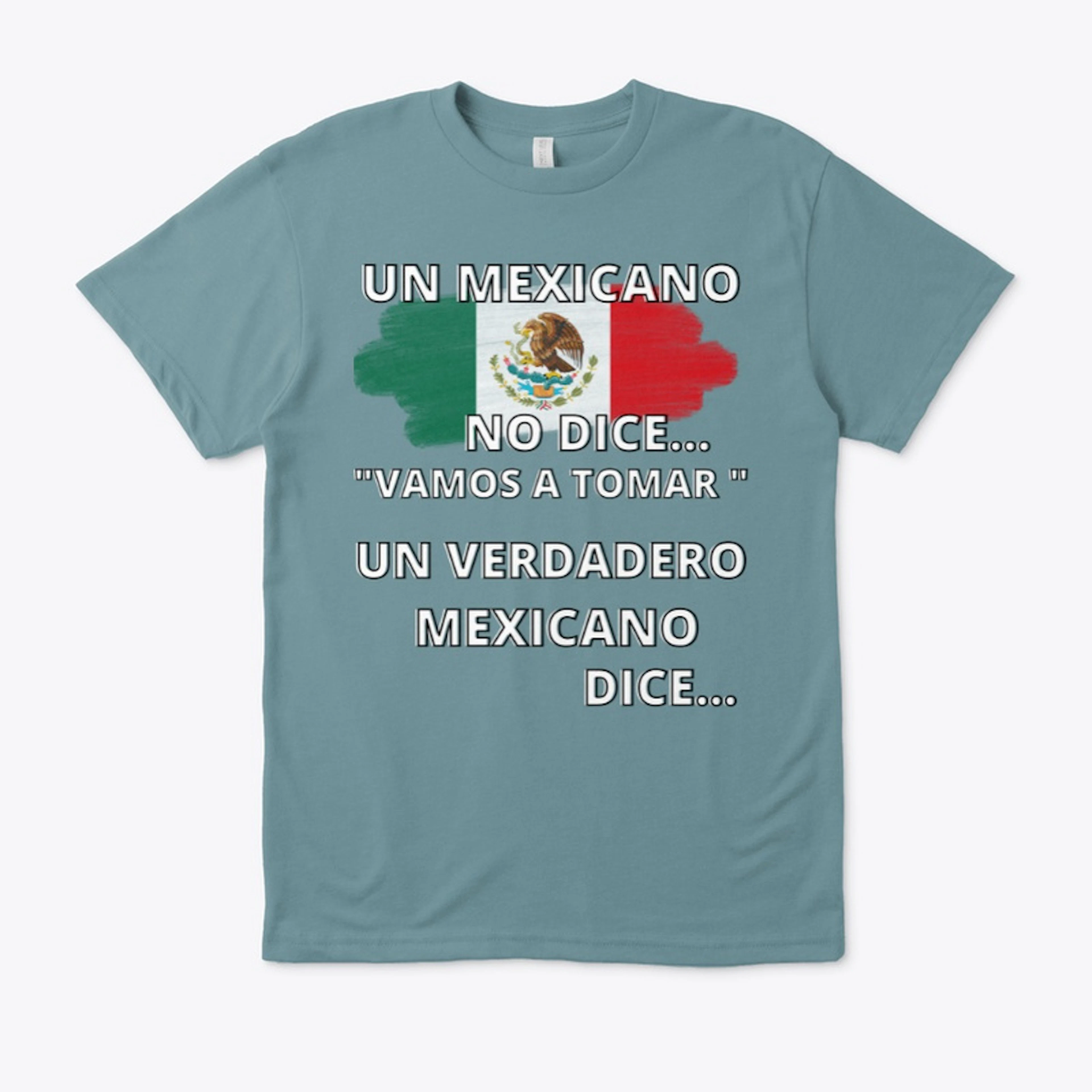UN MEXICANO NO DICE...